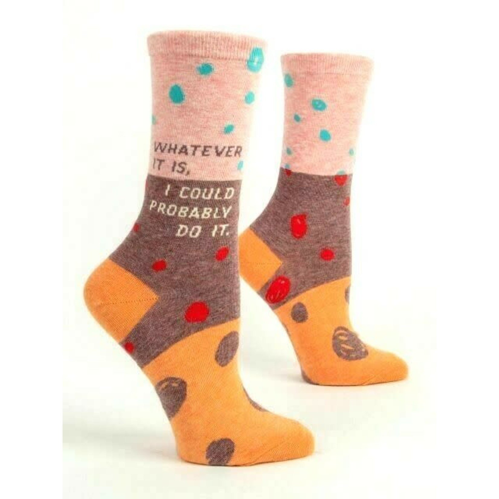 Socks (Womens) - Whatever It Is I Could Probably Do It