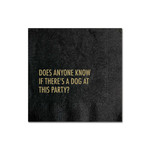 Napkins - Does Anyone Know If There's A Dog At This Party