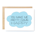 Card - You Make Me Pretty Damn Happy