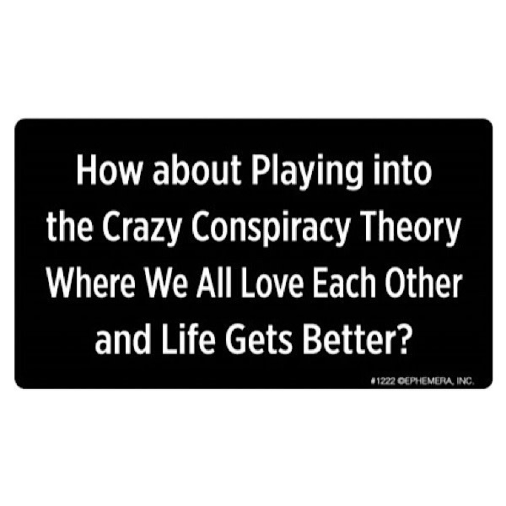 Sticker - Crazy Conspiracy Theory