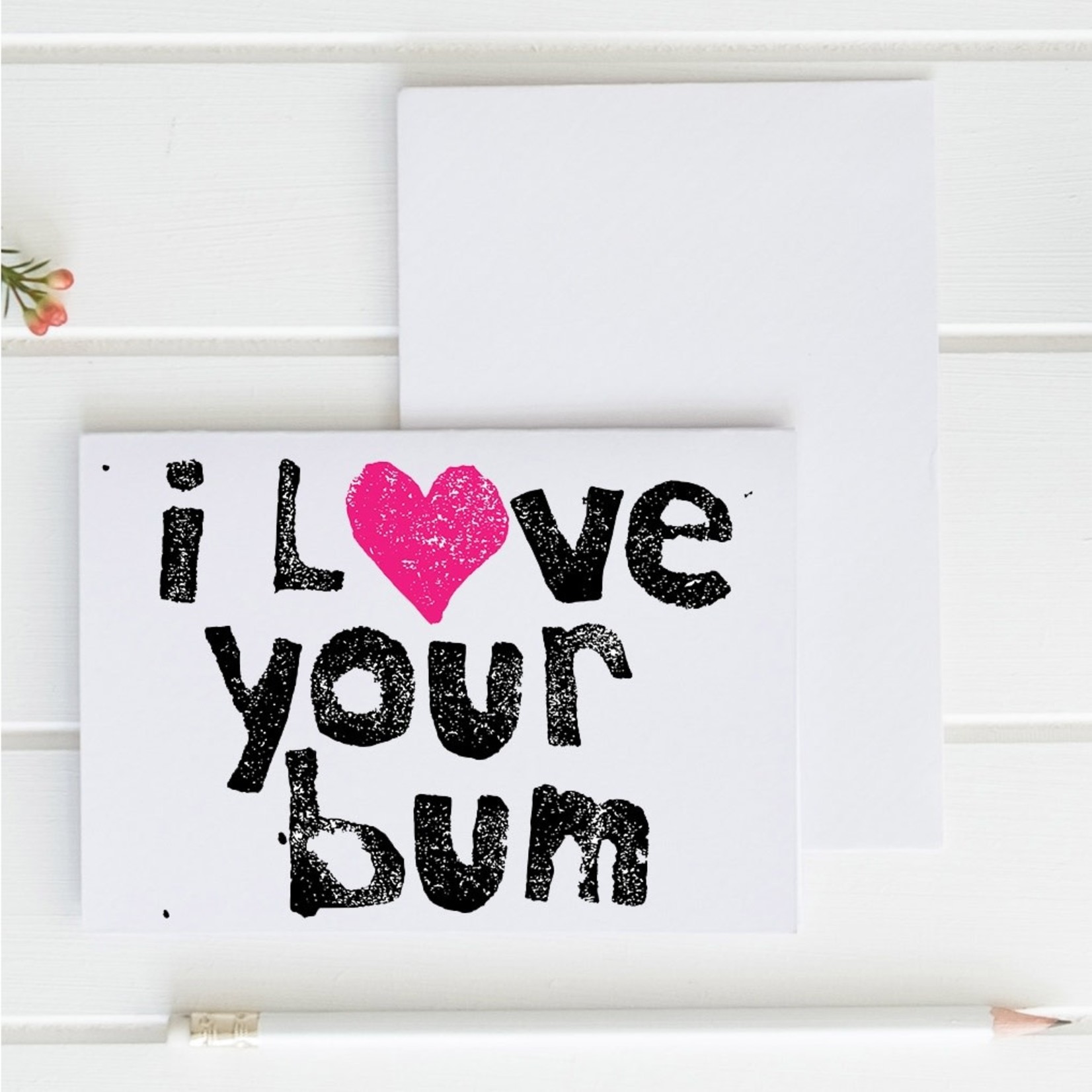 Card - I Love Your Bum