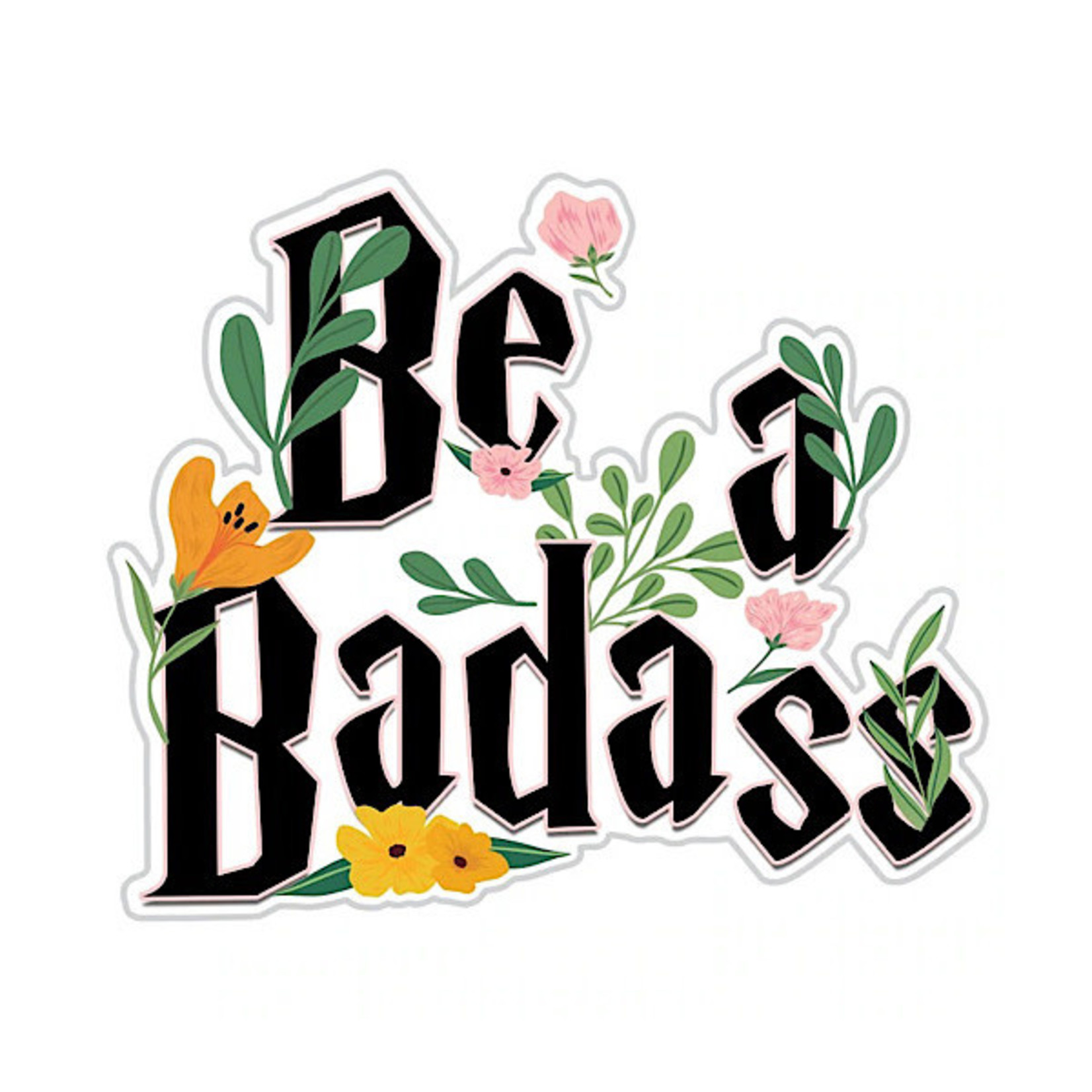 Sticker - Be A Badass