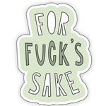 Sticker - For Fuck's Sake
