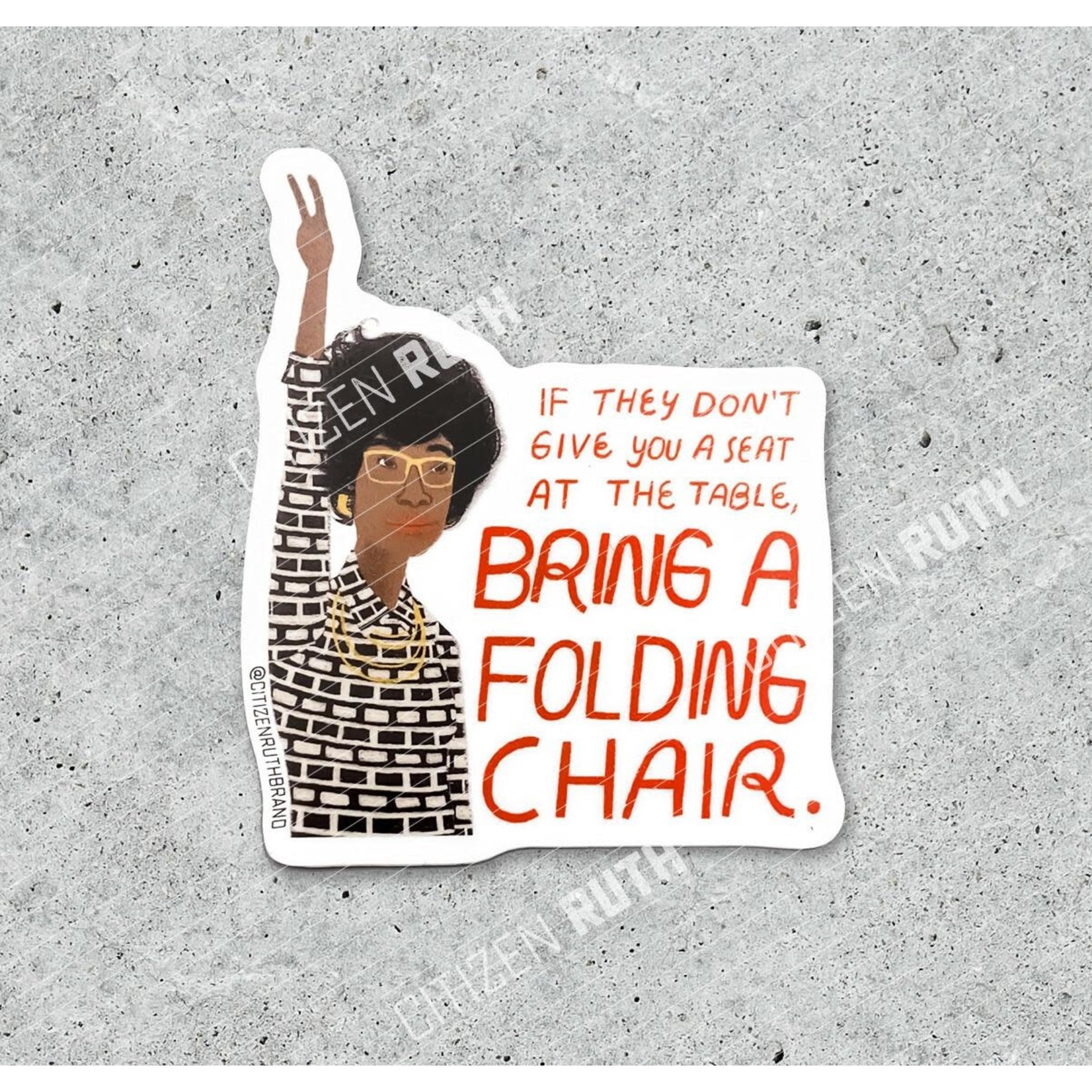 Sticker - Bring A Folding Chair (Shirley Chisolm)