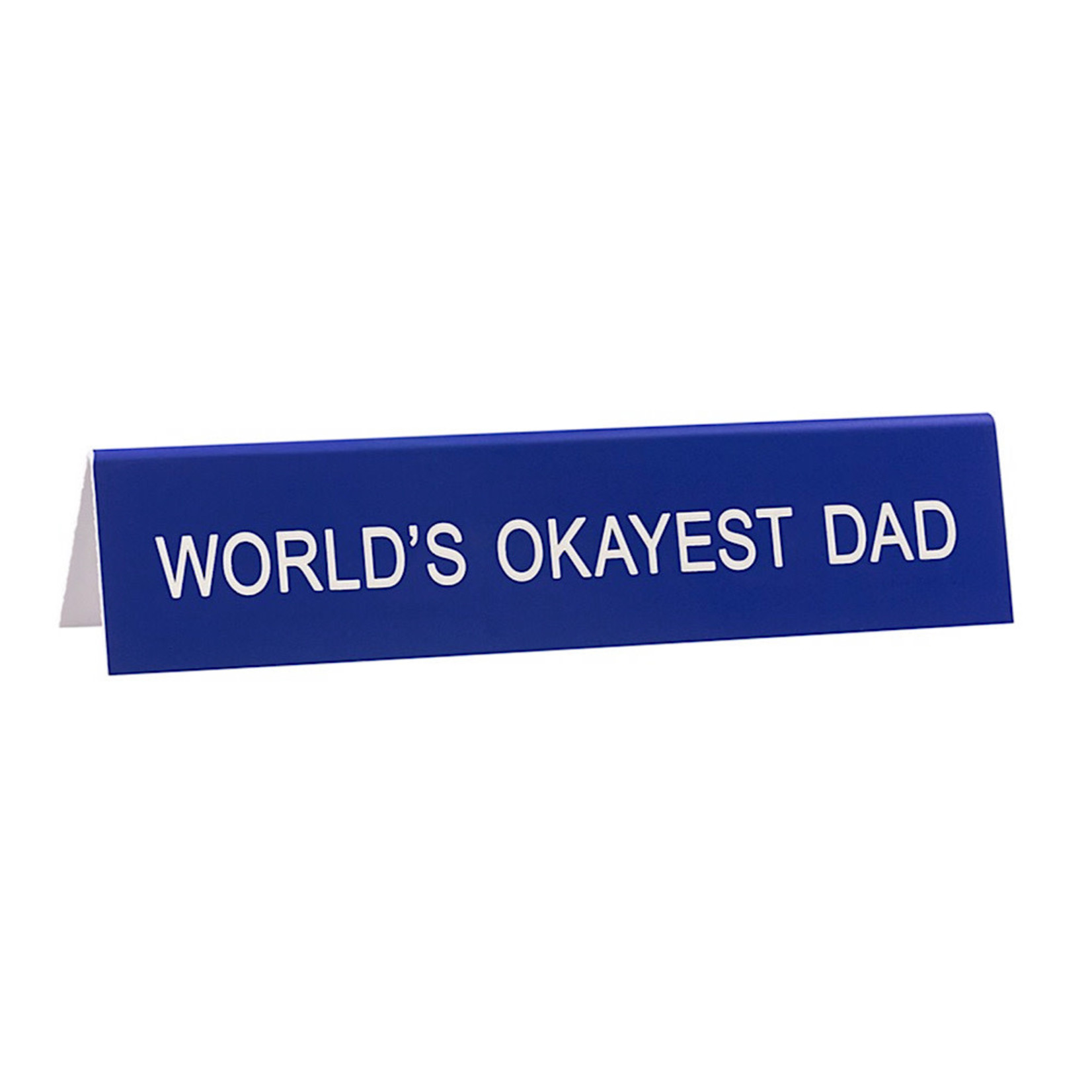 Sign (Desk) - World’s Okayest Dad