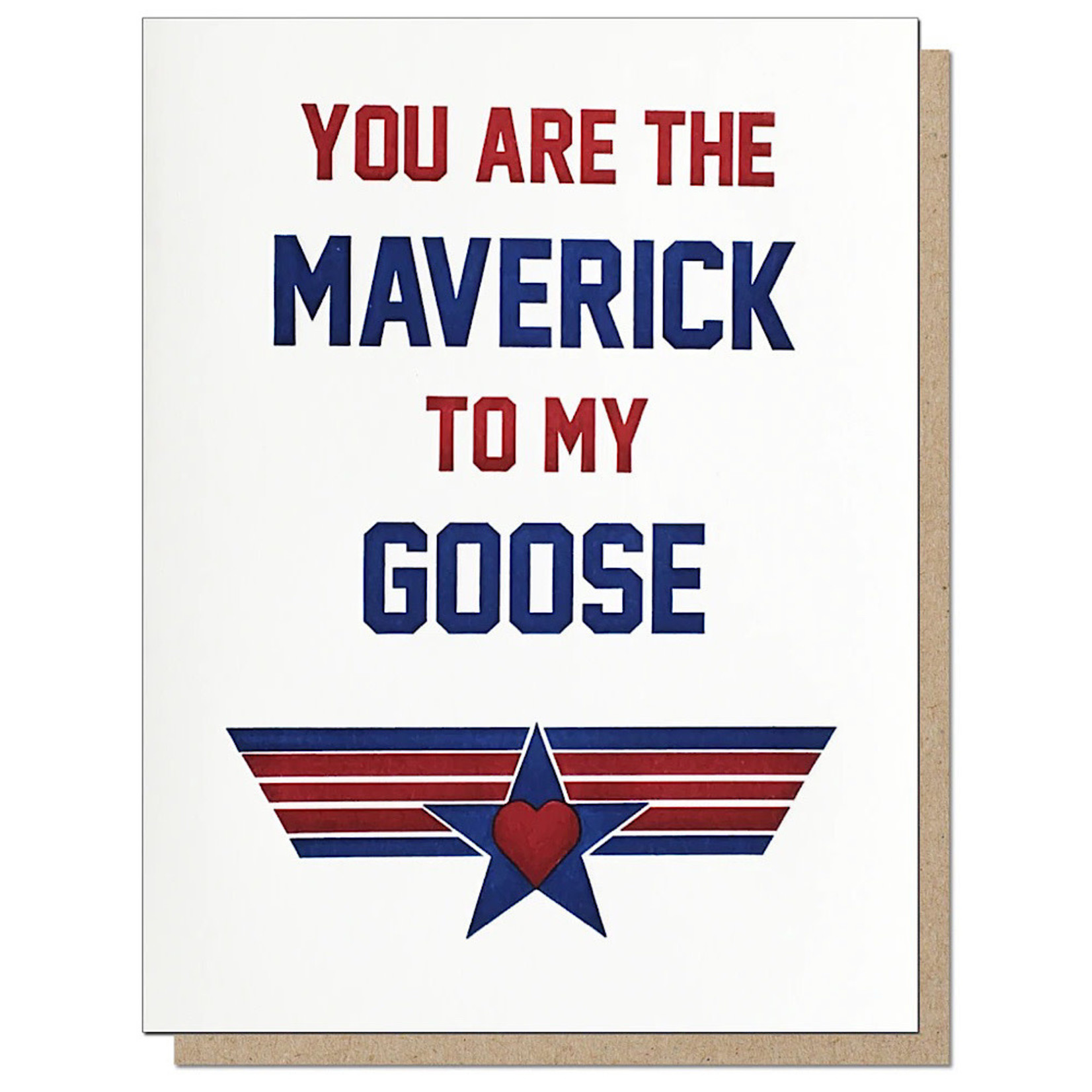 Card - You Are The Maverick To My Goose