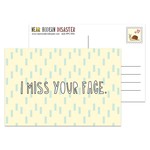 Postcard - I Miss Your Face