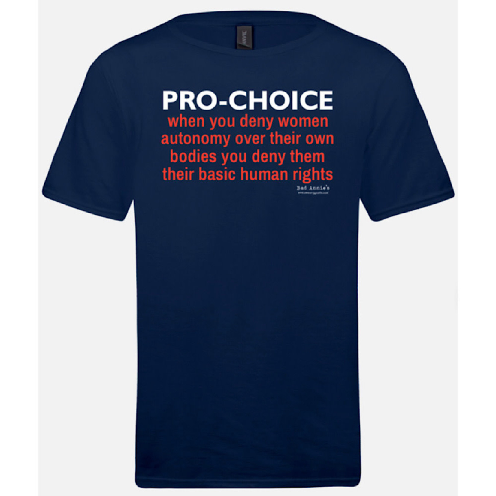 Bad Annie’s T-Shirt - Pro Choice