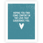 Card - Hoping You Find Some Comfort In The Love That Surrounds You