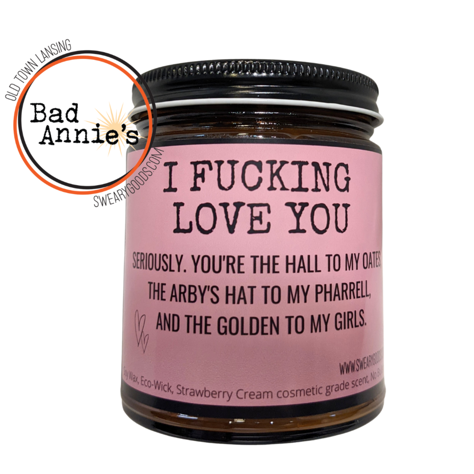 Bad Annie’s Candle - I Fucking Love You