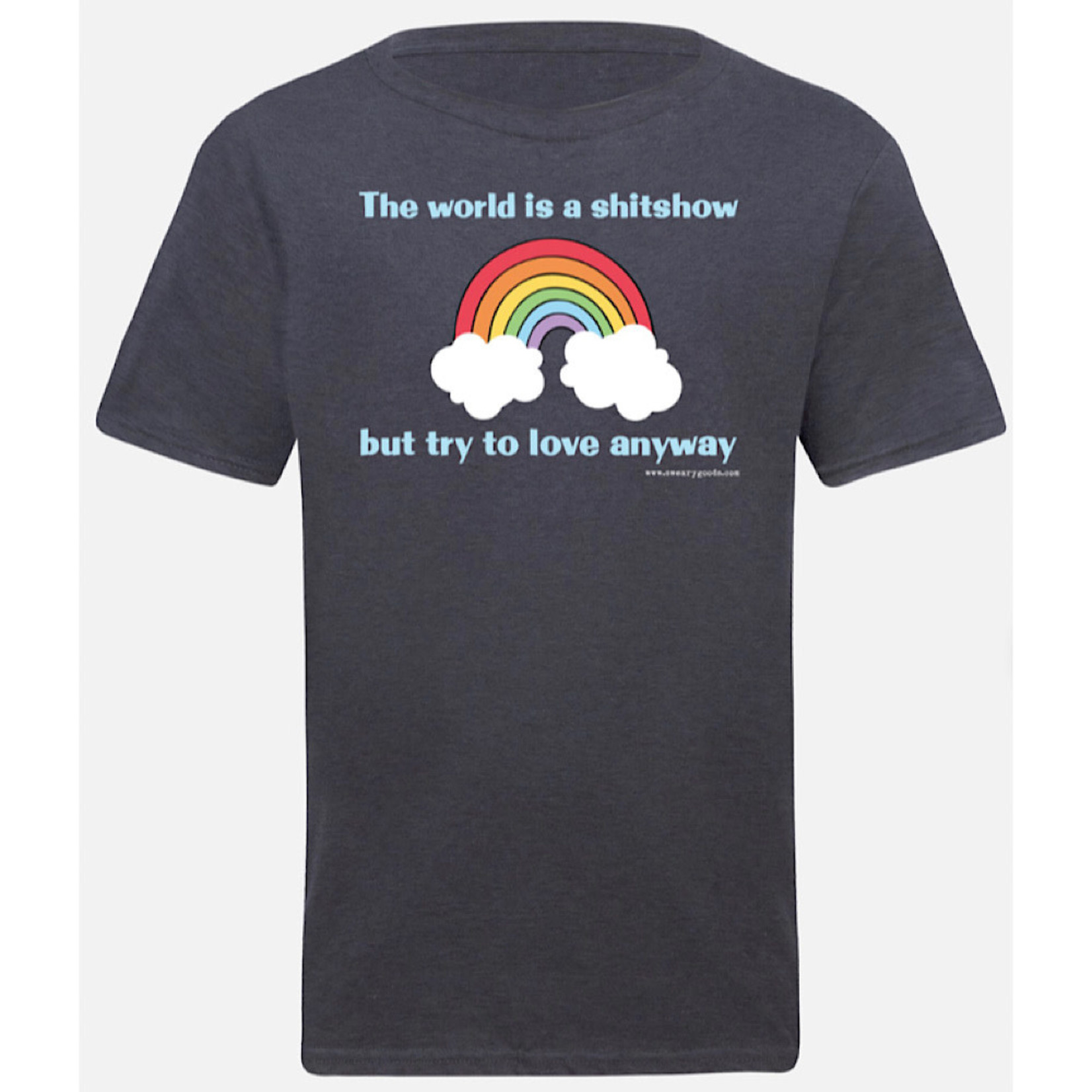 Bad Annie’s T-Shirt - The World Is A Shitshow But Try To Love Anyway