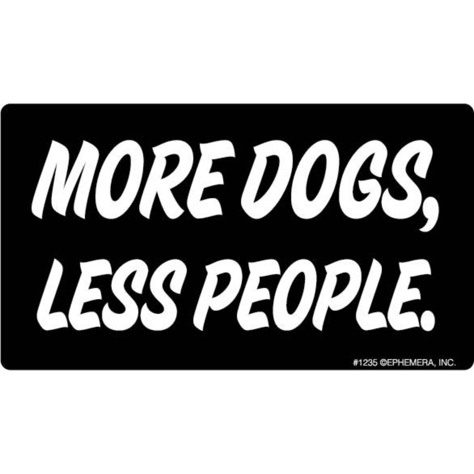 Sticker - More Dogs, Less People