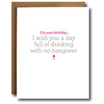 The Card Bureau Card - For Your Birthday, I Wish You A Full Day Of Drinking With No Hangover