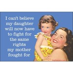 Magnet - I Can't Believe My Daughter Has To Fight For The Same Rights My Mother Fought For