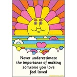 Magnet - Never Underestimate The Importance Of Making Someone Feel Loved