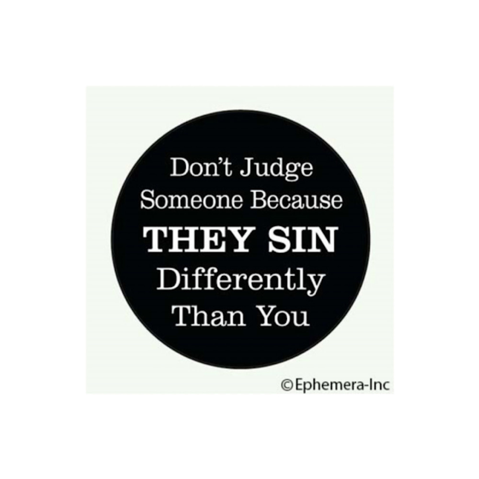 Magnet - Don’t Judge Someone Because They Sin Differently Than You
