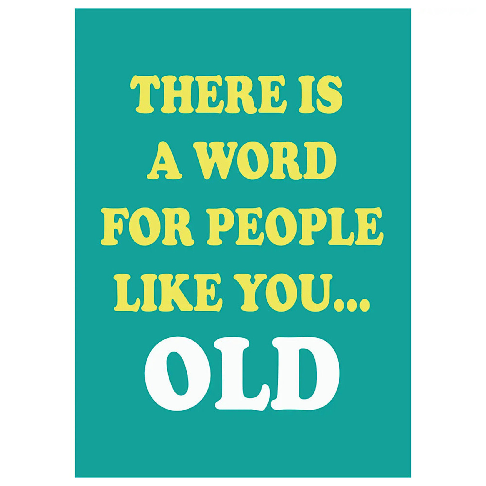 Card - There Is A Word For People Like You… Old