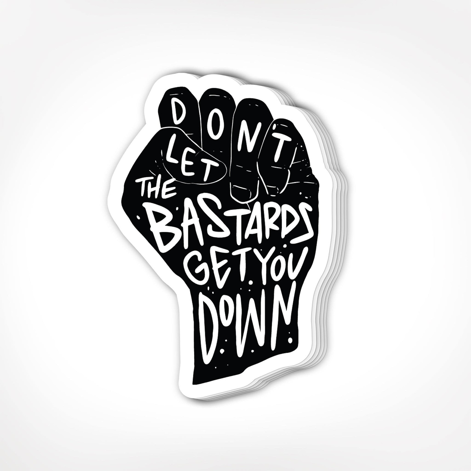 Sticker - Don't Let The Bastards Get You Down