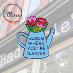 Pin - Bloom Where You’re Planted