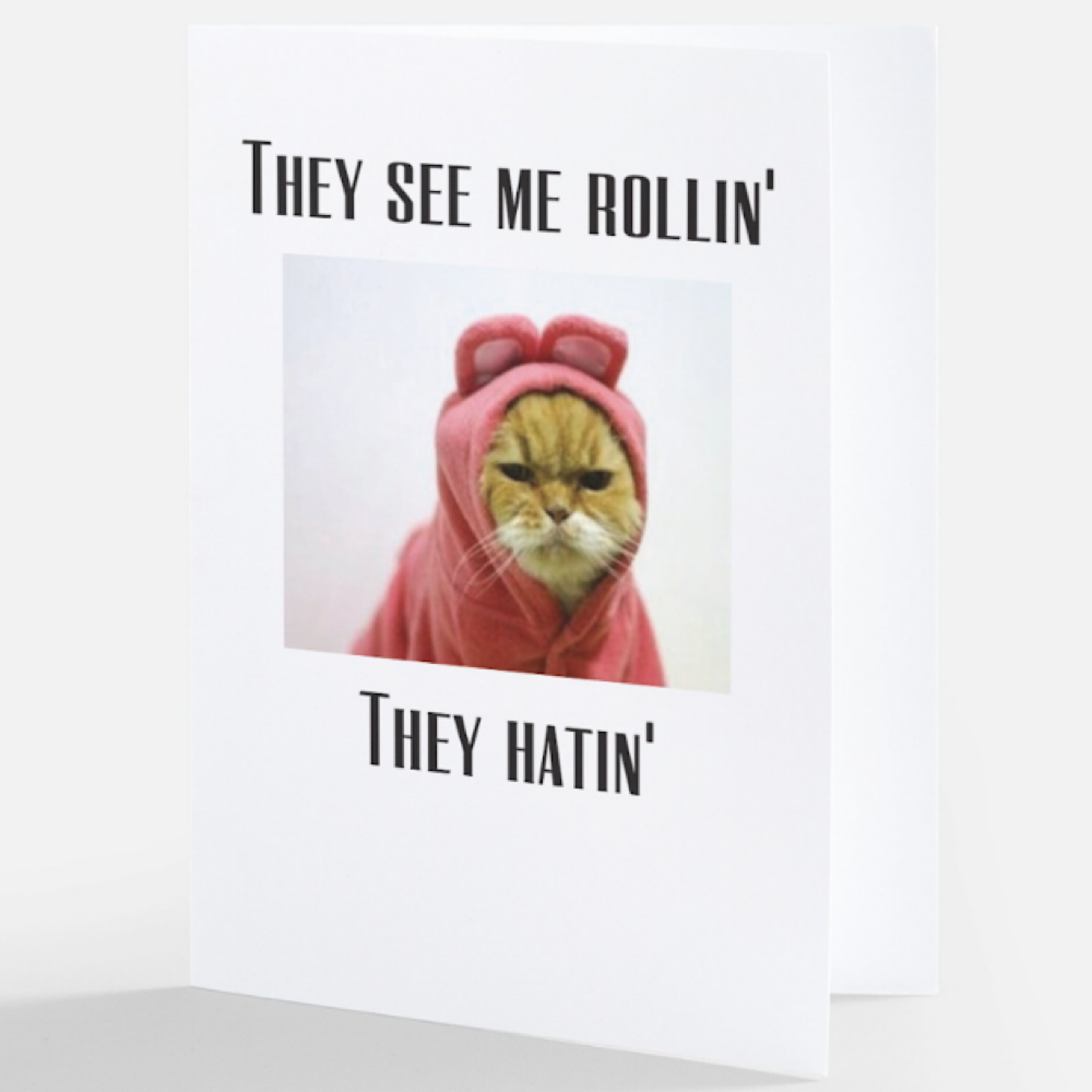 Bad Annie’s Card #057 - They See Me Rollin, Cat