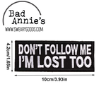 Patch - Don't Follow Me. I'm Lost Too