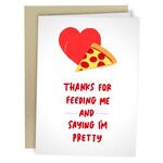 Card - Thanks For Feeding Me And Saying I'm Pretty