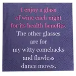 Mary Phillips Designs Napkins - I Enjoy A Glass Of Wine Each Night For Its Health Benefits The Other Glasses Are For My Witty Comebacks And Flawless Dance Moves