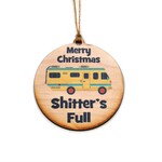 Ornament - Merry Christmas Shitter’s Full