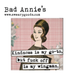 Magnet - Kindness Is My Go To, But Fuck Off Is My Wingman
