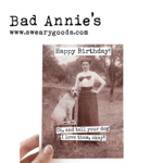 Raven's Rest Studio Card - Happy Birthday! Tell Your Dog I Love Them