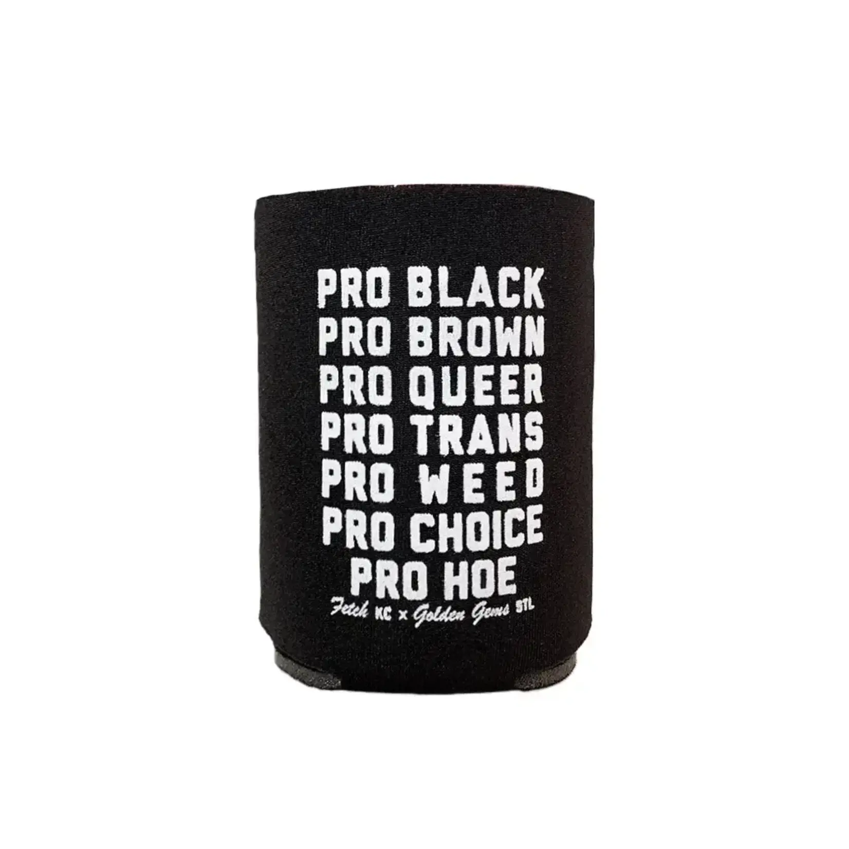 Coozie - Pro Black Brown Queer Trans Weed Choice Hoe