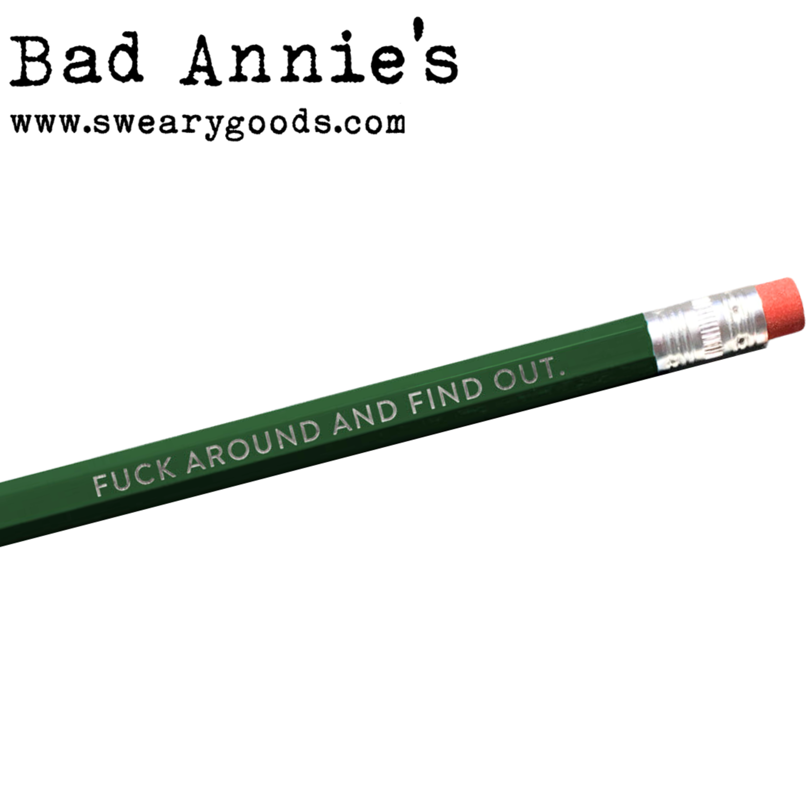 Pencil - Fuck Around And Find Out (Green/Silver)