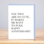 Card - So Cute I'll Puke - Happy Anniversary