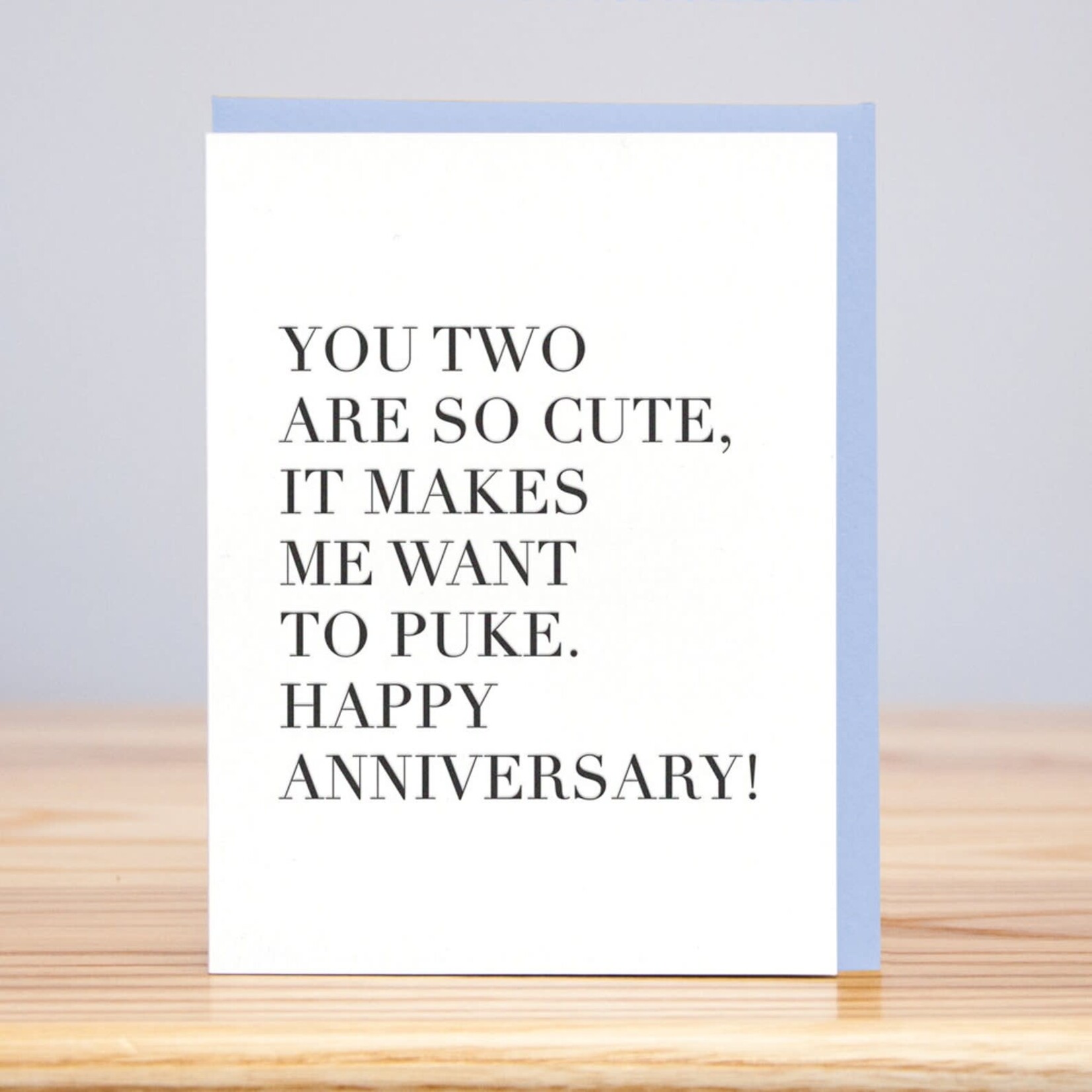 Huckleberry Letterpress Card - So Cute I'll Puke - Happy Anniversary