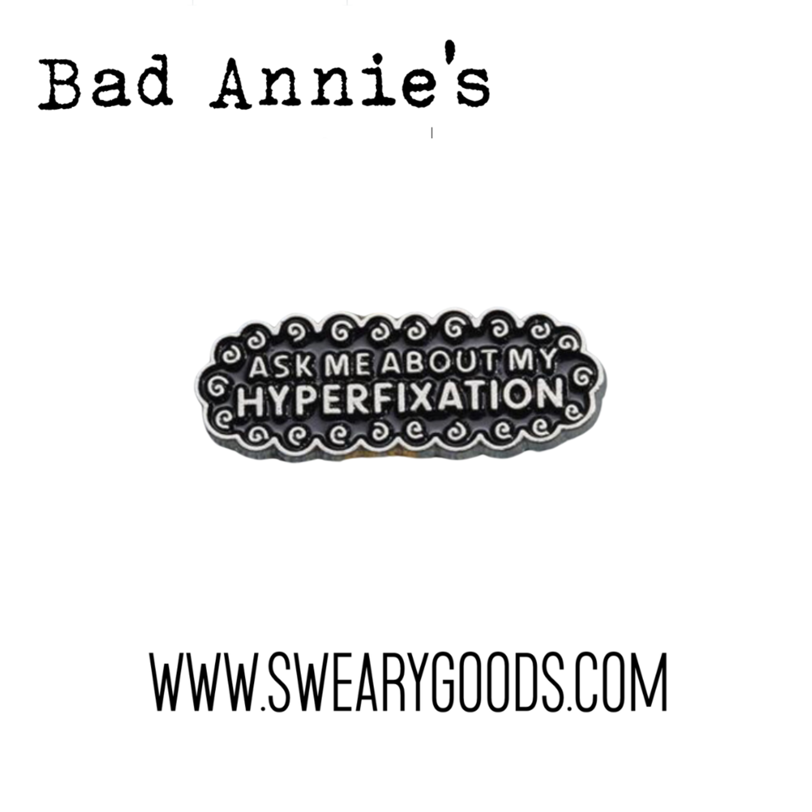 Pin - Ask Me About My Hyperfixation