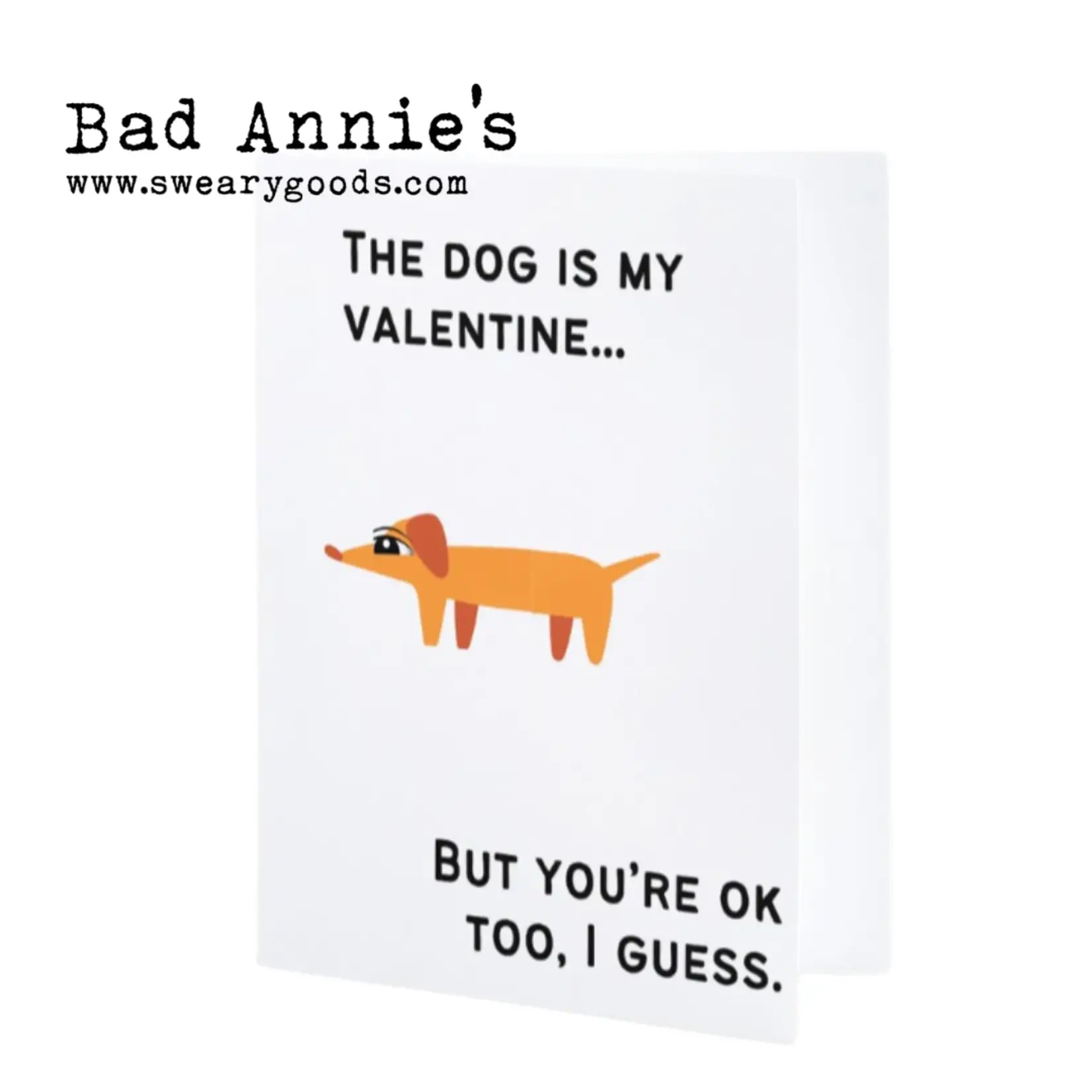 Card #V3 - The Dog Is My Valentine, But You're OK Too I Guess