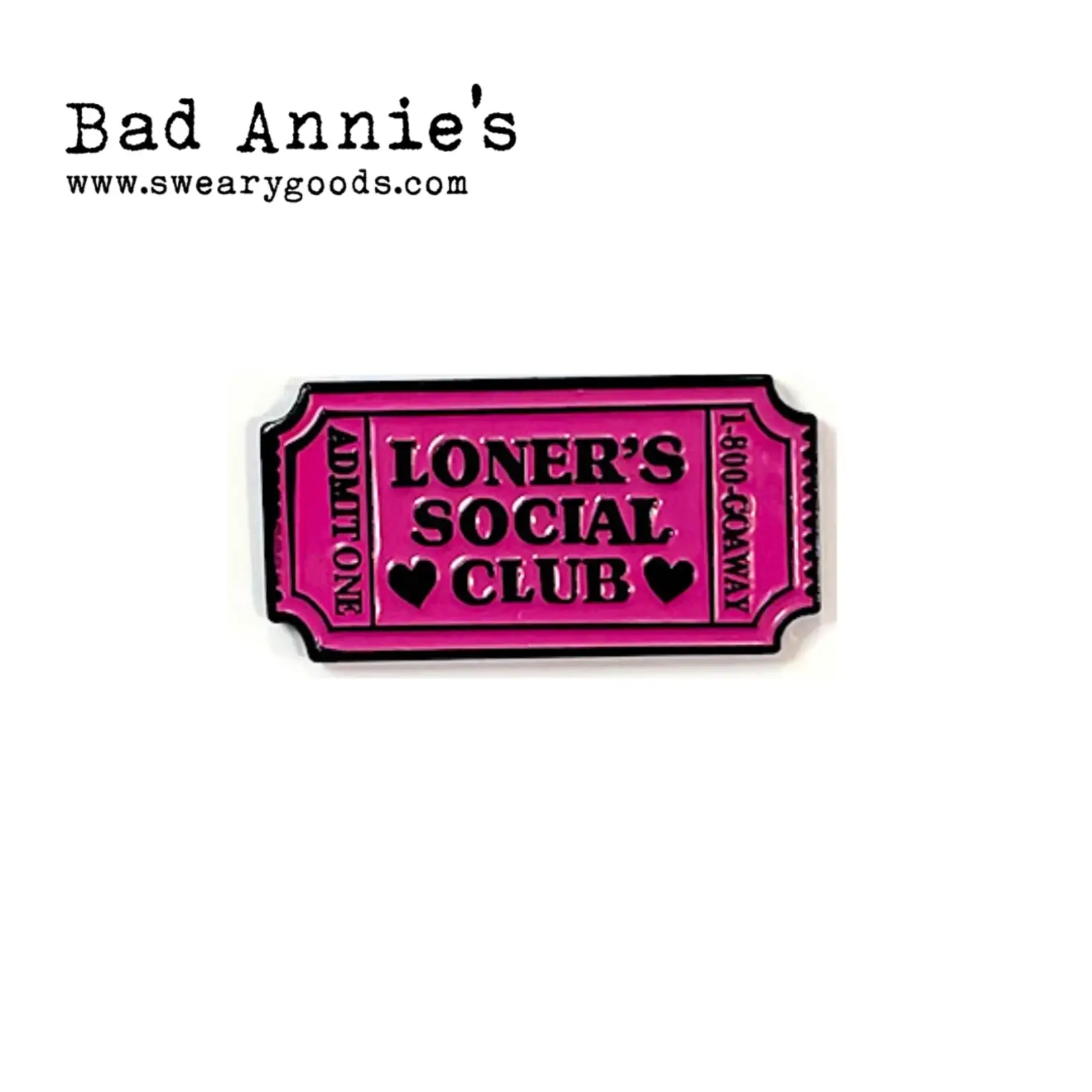 Pin (Enamel) - Loner's Social Club (1 800 go away)