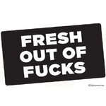 Sticker - Fresh Out Of Fucks