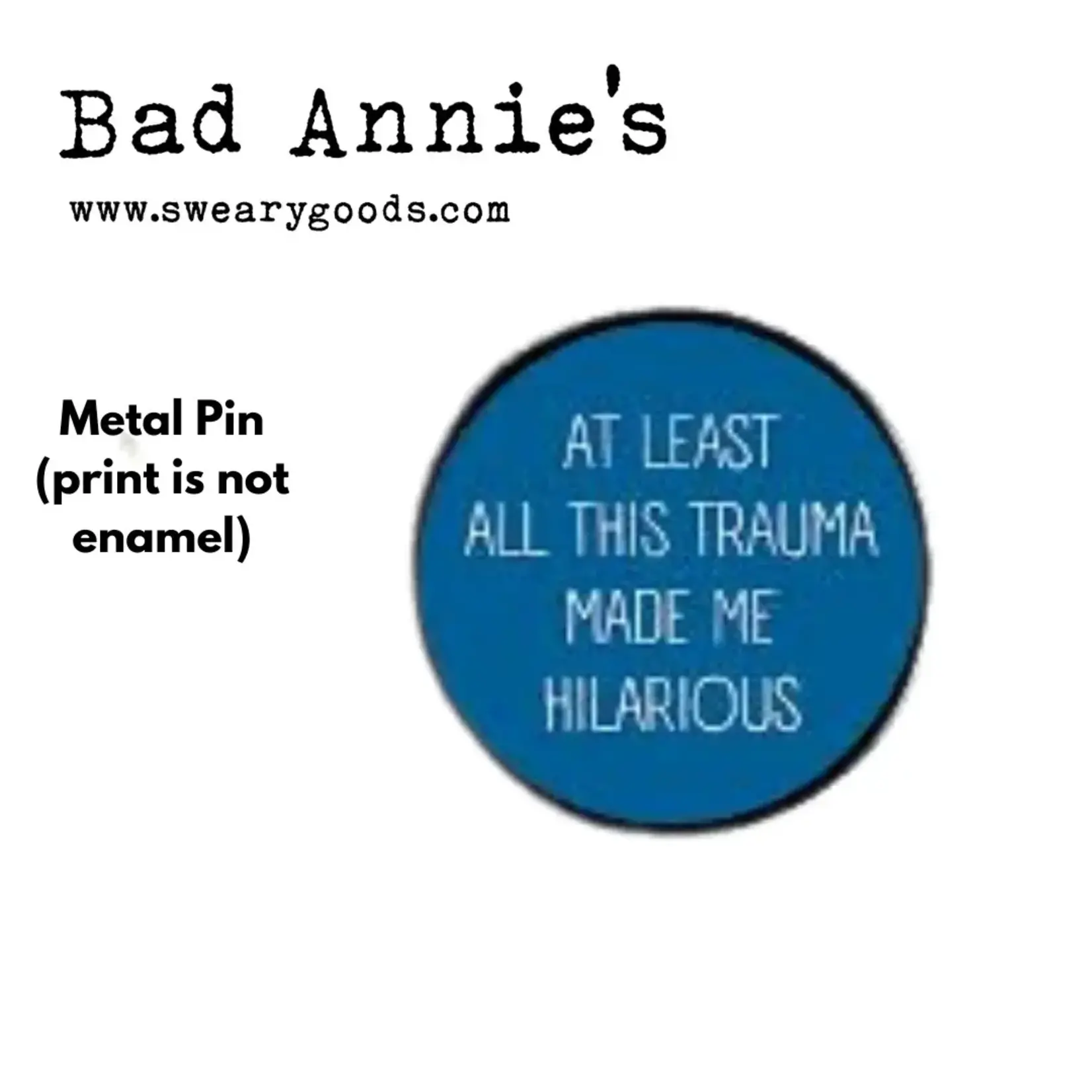 Pin - At Least All This Trauma Made Me Hilarious