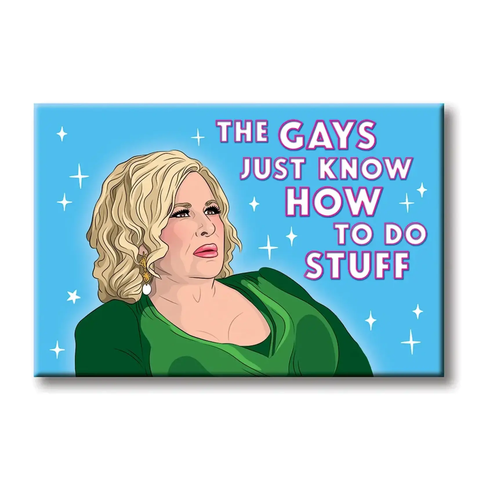 Magnet - The gays just know how to do stuff (Jennifer Coolidge)