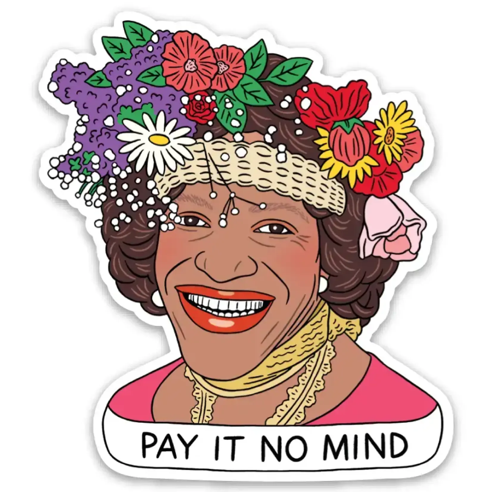 Sticker - Pay it no mind (Marsha P Johnson)