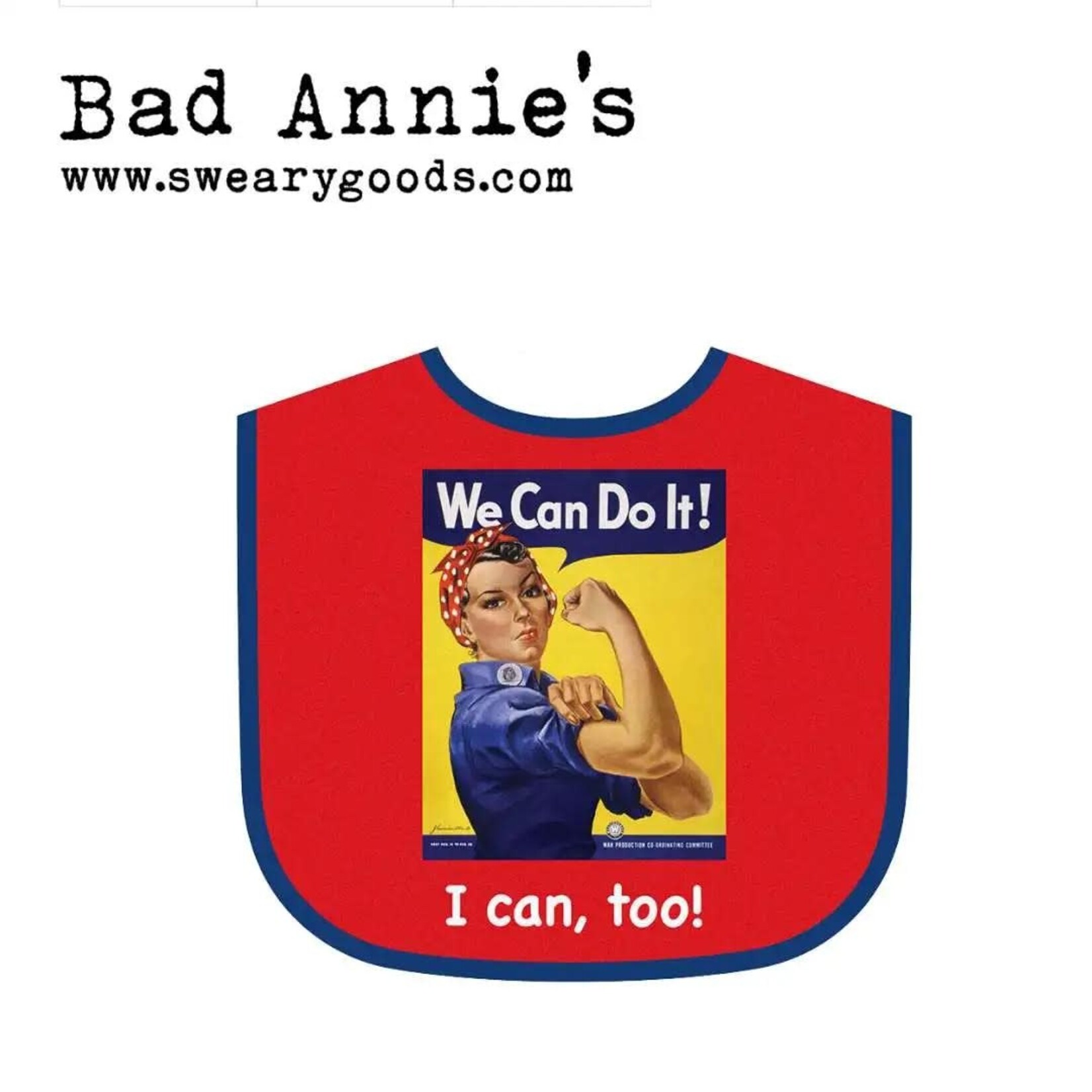Baby Bib - We Can Do It. I Can Too. (Rosie The Riveter)