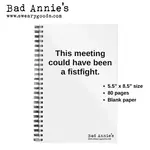 Bad Annie’s Notebook - This Meeting Could Have Been A Fistfight