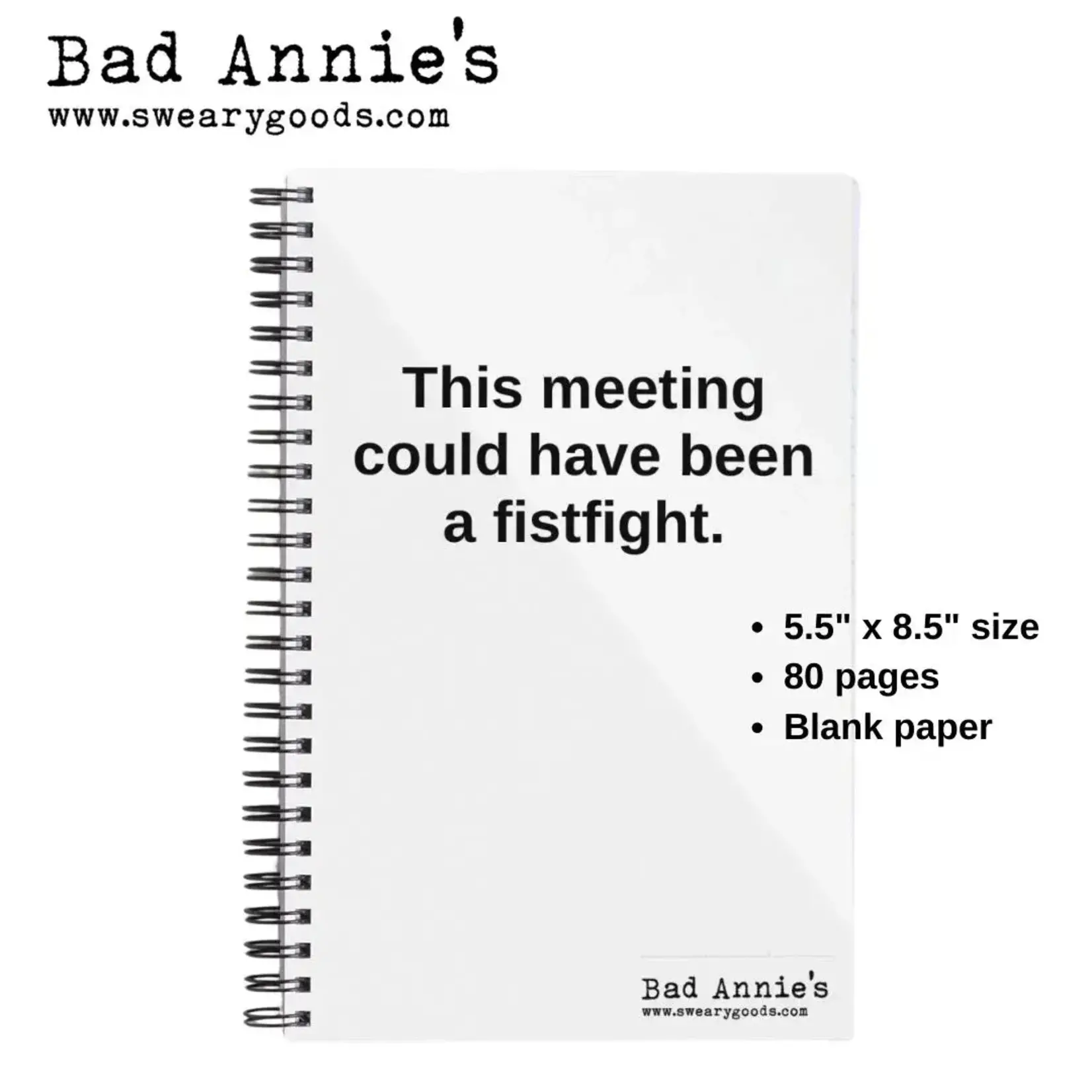 Bad Annie’s Notebook - This Meeting Could Have Been A Fistfight