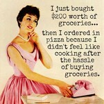 Magnet - I Just Bought $200 Worth Of Groceries… Then I Ordered Pizza Because I Didn’t Feel Like Cooking After the Hassle Of Buying Groceries