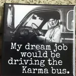 Magnet - My Dream Job Would Be Driving The Karma Bus