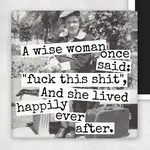 Magnet - A Wise Woman Once Said: Fuck This Shit And Lived Happily Ever After