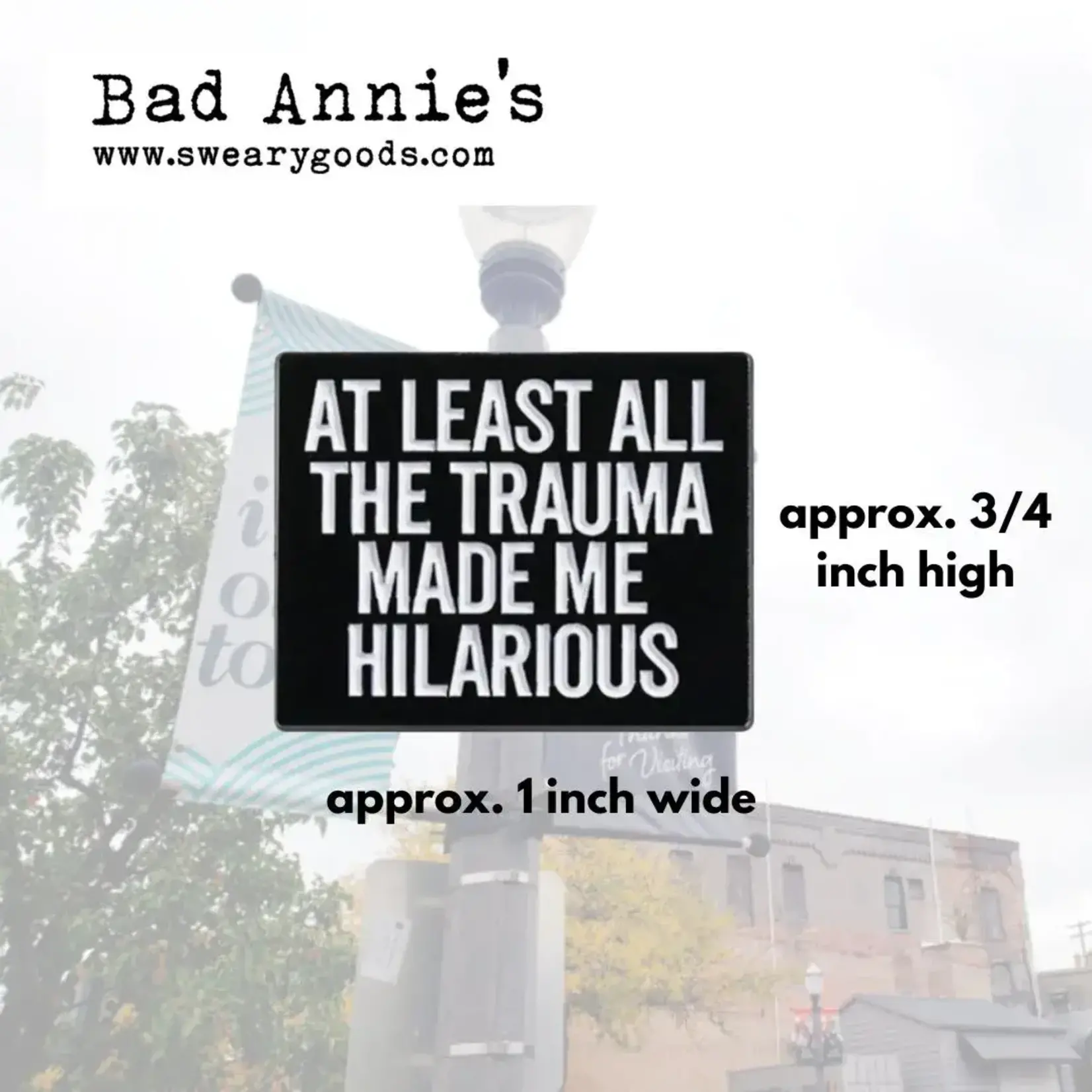 Pin - At Least All The Trauma Made Me Hilarious (Black Enamel)