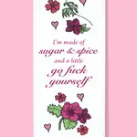Dish Towel - I’m Made Of Sugar And Spice And A Little Go Fuck Yourself