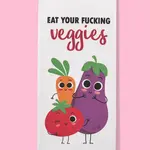 Dish Towel - Eat Your Fucking Veggies